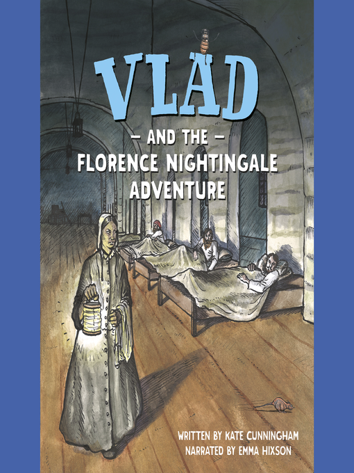 Title details for Vlad and the Florence Nightingale Adventure by Kate Cunningham - Available